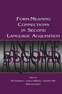 Form-Meaning Connections in Second Language Acquisition - cover