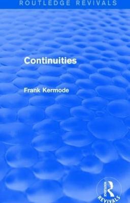 Continuities (Routledge Revivals) - Sir Frank Kermode - cover