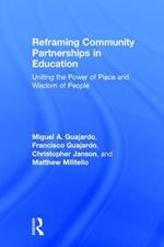 Reframing Community Partnerships in Education: Uniting the Power of Place and Wisdom of People