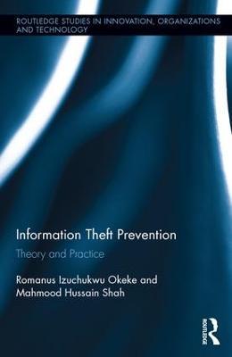 Information Theft Prevention: Theory and Practice - Romanus Okeke,Mahmood Shah - cover
