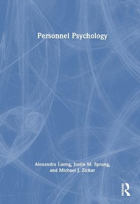 Personnel Psychology - Alexandra Luong,Justin M. Sprung,Michael J. Zickar - cover