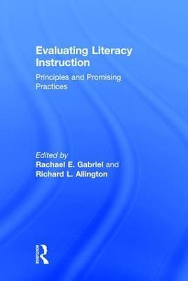 Evaluating Literacy Instruction: Principles and Promising Practices - cover