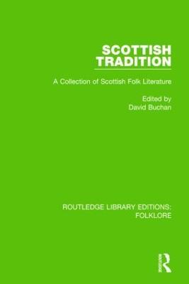 Scottish Tradition (RLE Folklore): A Collection of Scottish Folk Literature - David Buchan - cover