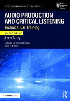 Audio Production and Critical Listening: Technical Ear Training - Jason Corey - cover