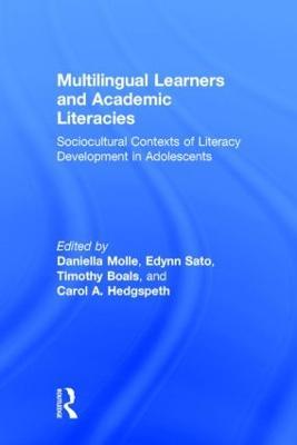 Multilingual Learners and Academic Literacies: Sociocultural Contexts of Literacy Development in Adolescents - cover
