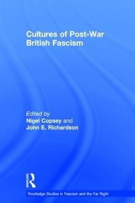 Cultures of Post-War British Fascism - cover
