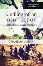 Kindling of an Insurrection: Notes from Junglemahals