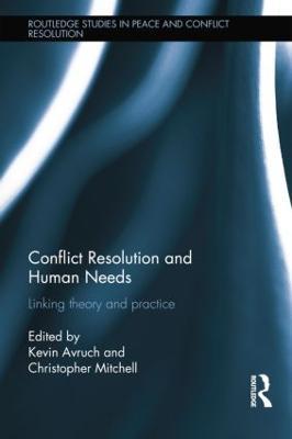 Conflict Resolution and Human Needs: Linking Theory and Practice - cover