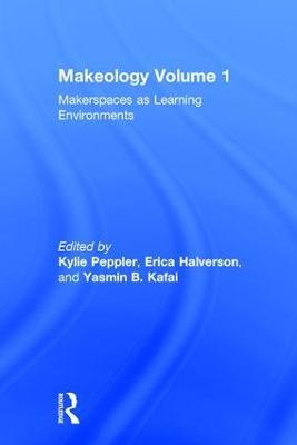 Makeology: Makerspaces as Learning Environments (Volume 1) - cover