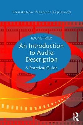An Introduction to Audio Description: A practical guide - Louise Fryer - cover
