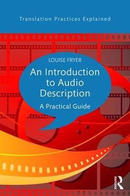 An Introduction to Audio Description: A practical guide - Louise Fryer - cover