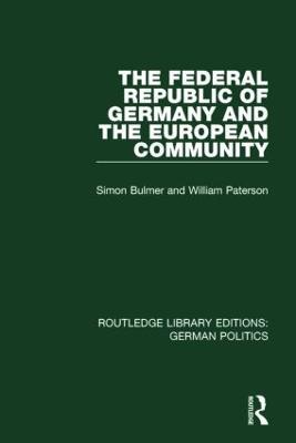 The Federal Republic of Germany and the European Community (RLE: German Politics) - William Paterson - cover