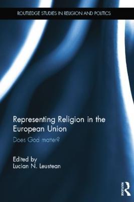 Representing Religion in the European Union: Does God Matter? - cover