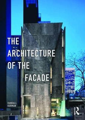 The Architecture of the Facade - Randall Korman - cover