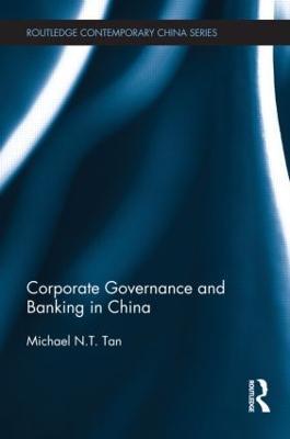 Corporate Governance and Banking in China - Michael Tan - cover