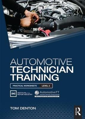 Automotive Technician Training: Practical Worksheets Level 2 - Tom Denton - cover