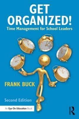 Get Organized!: Time Management for School Leaders - Frank Buck - cover