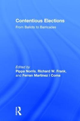 Contentious Elections: From Ballots to Barricades - cover