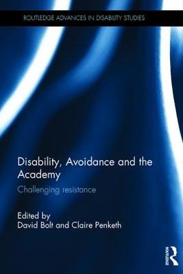 Disability, Avoidance and the Academy: Challenging Resistance - cover