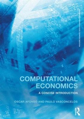 Computational Economics: A concise introduction - Oscar Afonso,Paulo B. Vasconcelos - cover