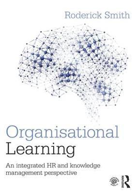 Organisational Learning: An integrated HR and knowledge management perspective - Roderick Smith - cover