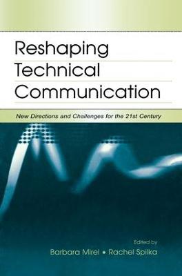 Reshaping Technical Communication: New Directions and Challenges for the 21st Century - cover