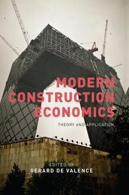 Modern Construction Economics: Theory and Application - cover