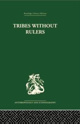 Tribes Without Rulers: Studies in African Segmentary Systems - John Middleton,David Tait - cover