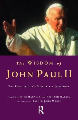 The Wisdom of John Paul II: The Pope on Life's Most Vital Questions - cover