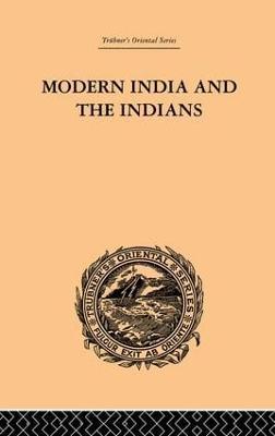 Modern India and the Indians - Monier Monier-Williams - cover