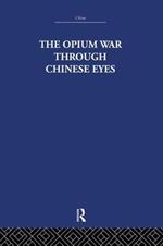 The Opium War Through Chinese Eyes
