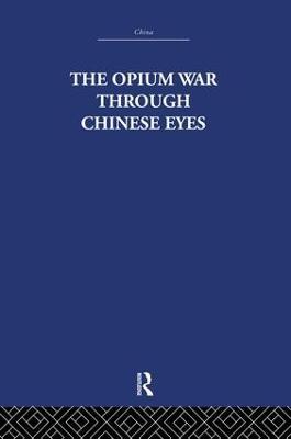The Opium War Through Chinese Eyes - The Arthur Waley Estate,Arthur Waley - cover