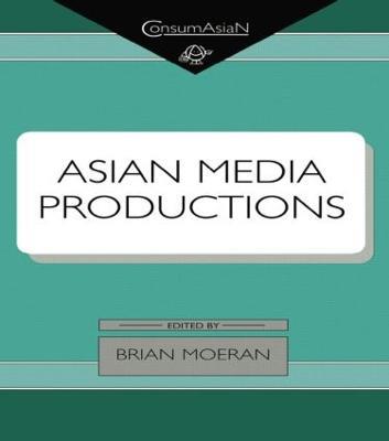 Asian Media Productions - Brian Moeran - cover