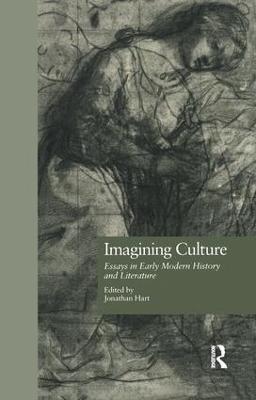 Imagining Culture: Essays in Early Modern History and Literature - cover