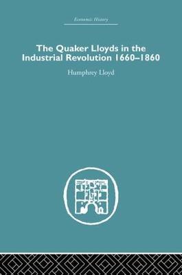 Quaker Lloyds in the Industrial Revolution - Humphrey Lloyd - cover