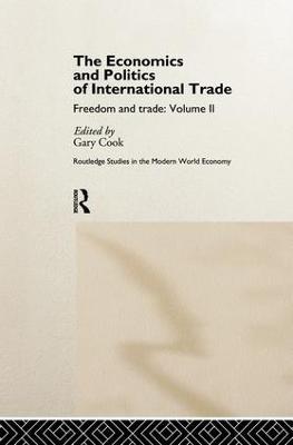 The Economics and Politics of International Trade: Freedom and Trade: Volume Two - cover