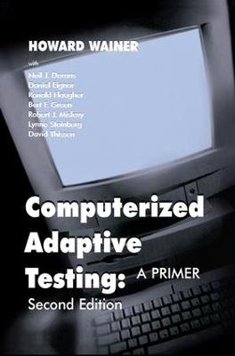 Computerized Adaptive Testing: A Primer - Howard Wainer,Neil J Dorans,Daniel Eignor - cover