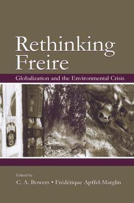 Rethinking Freire: Globalization and the Environmental Crisis - cover