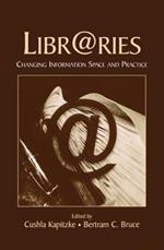 Libr@ries: Changing Information Space and Practice