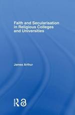 Faith and Secularisation in Religious Colleges and Universities