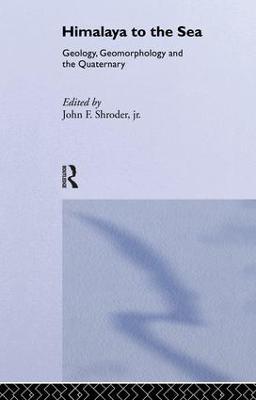 Himalaya to the Sea: Geology, Geomorphology and the Quaternary - cover
