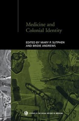 Medicine and Colonial Identity - cover