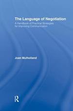 The Language of Negotiation: A Handbook of Practical Strategies for Improving Communication
