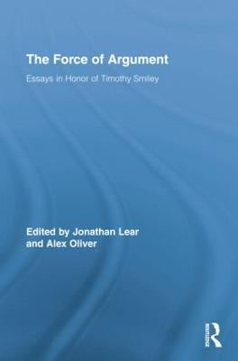 The Force of Argument: Essays in Honor of Timothy Smiley - cover