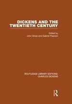 Dickens and the Twentieth Century (RLE Dickens): Routledge Library Editions: Charles Dickens Volume 6