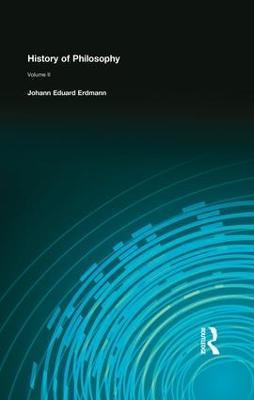 History of Philosophy: Volume II - Johann Eduard Erdmann - cover