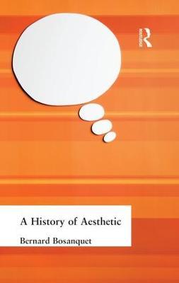 A History of Aesthetic - Bernard Bosanquet - cover