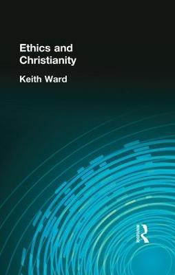 Ethics and Christianity - Keith Ward - cover