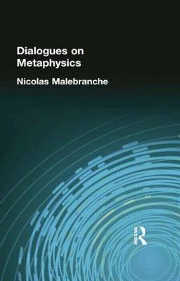Dialogues on Metaphysics - Nicolas Malebranche - cover