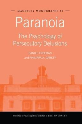 Paranoia: The Psychology of Persecutory Delusions - Daniel Freeman,Philippa A. Garety - cover